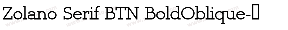 Zolano Serif BTN BoldOblique字体转换